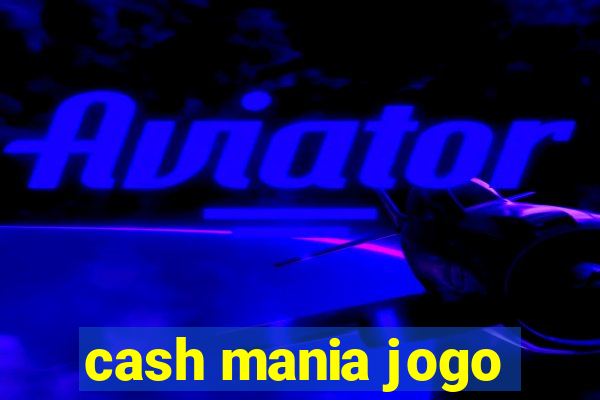 cash mania jogo